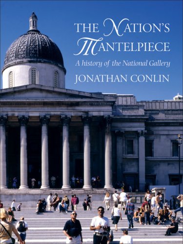 Imagen de archivo de The Nation's Mantelpiece : A History of the National Gallery a la venta por Better World Books