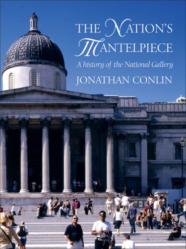 9781843680185: The Nation's Mantelpiece: A History of the National Gallery