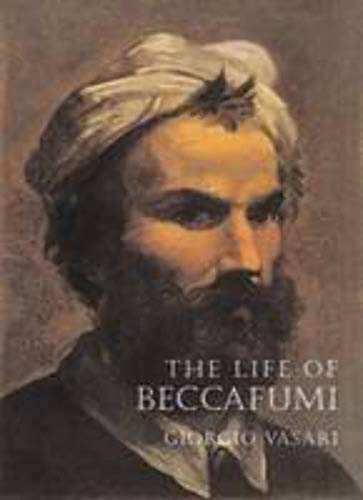 9781843680284: The Life of Beccafumi (Lives of the Artists)
