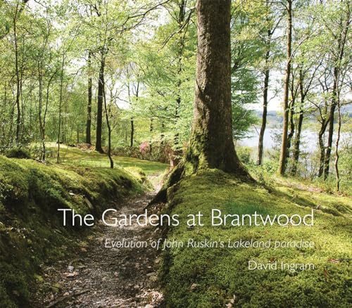 9781843680994: The Gardens at Brantwood: Evolution of Ruskin's Lakeland Paradise