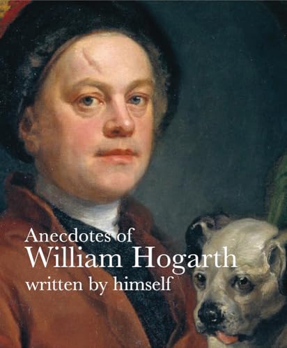 Stock image for Anecdotes of William Hogarth for sale by Blackwell's