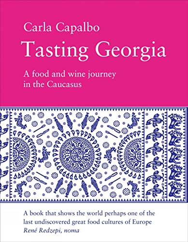 9781843681953: Tasting Georgia: A Food and Wine Journey in the Caucasus