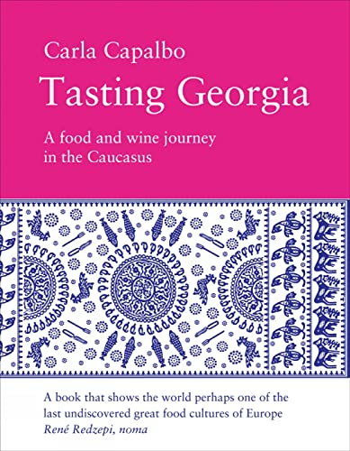 9781843681984: Tasting Georgia: A Food and Wine Journey in the Caucasus