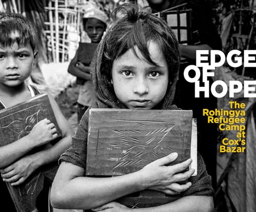Stock image for Edge of Hope : The Rohingya Refugee Camp at Cox's Bazar for sale by GreatBookPrices
