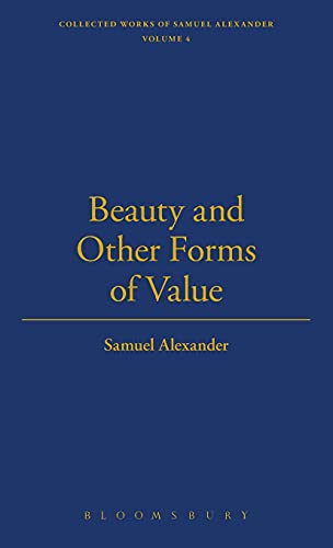 Beauty and Other Forms of Value (Thoemmes Press - Thoemmes Library of British Philosophers) (9781843713128) by Alexander, Samuel