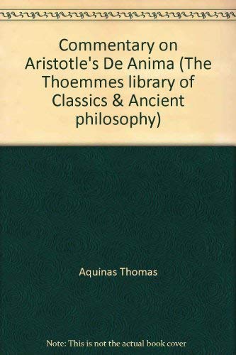 Beispielbild fr Commentary on Aristotle's 'De Anima' (The Thoemmes Library of Classics & Ancient Philosophy) zum Verkauf von Powell's Bookstores Chicago, ABAA