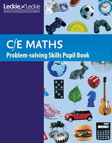 Beispielbild fr CfE Maths - CfE Maths Problem-Solving Skills Pupil Book: Curriculum for Excellence Maths for Scotland (CfE Maths for Scotland) zum Verkauf von WorldofBooks