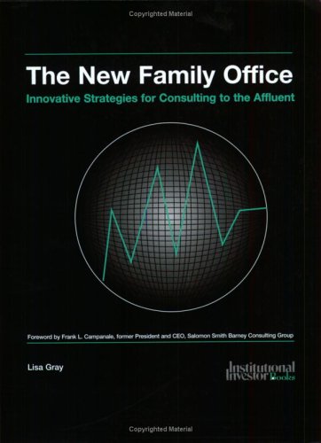 9781843740643: New Family Office: Strategies for Consulting to the Affulent