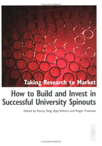 Stock image for Taking Research to Market: How to Build and Invest in Successful University Spinouts for sale by Reuseabook