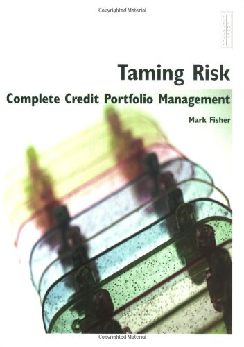 Beispielbild fr Taming Risk: Complete Credit Portfolio Management zum Verkauf von Anybook.com