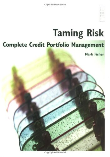 Stock image for Taming Risk: Complete Credit Portfolio Management for sale by Anybook.com