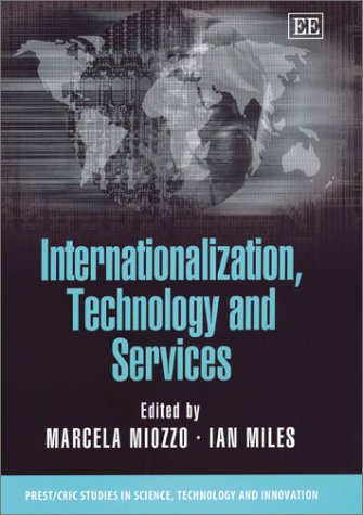 9781843760535: Internationalization, Technology and Services (PREST/CRIC Studies in Science, Technology and Innovation series)