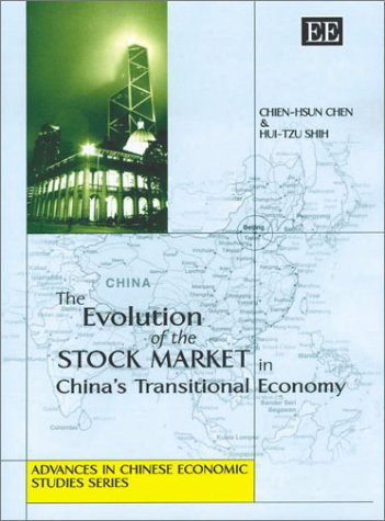 Stock image for The Evolution of the Stock Market in Chinas Transitional Economy (Advances in Chinese Economic Studies series) for sale by Marches Books