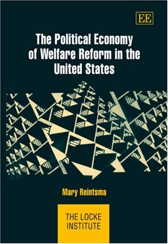 Stock image for The Political Economy of Welfare Reform in the United States (The Locke Institute series) for sale by Phatpocket Limited