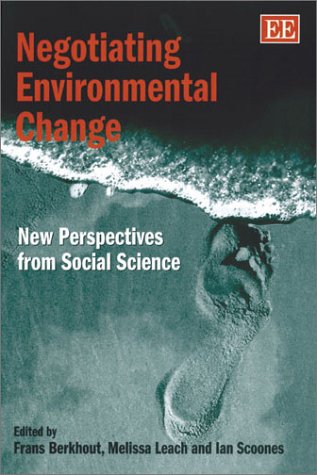 Beispielbild fr Negotiating Environmental Change zum Verkauf von Blackwell's