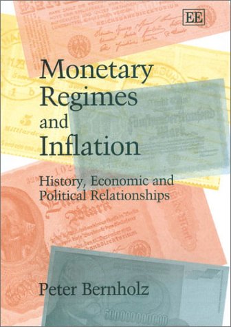 Beispielbild fr Monetary Regimes and Inflation: History, Economic and Political Relationships zum Verkauf von Ammareal