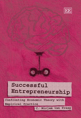Imagen de archivo de Success Entrepreneurship : Confronting Economic Theory with Empirical Practice a la venta por Better World Books: West