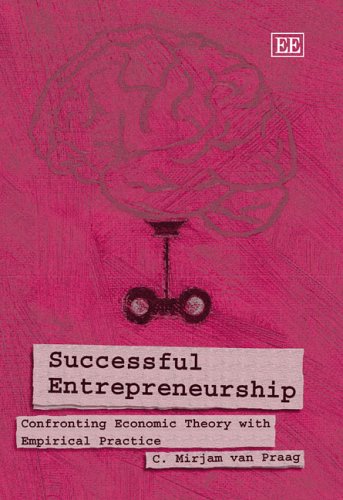 Stock image for Success Entrepreneurship : Confronting Economic Theory with Empirical Practice for sale by Better World Books: West