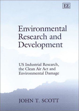 Beispielbild fr Environmental Research and Development: US Industrial Research, the Clean Air Act and Environmental Damage zum Verkauf von Wonder Book
