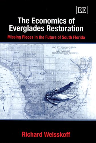 Beispielbild fr The Economics of Everglades Restoration zum Verkauf von Blackwell's