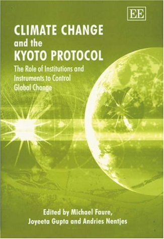 9781843762454: Climate Change and the Kyoto Protocol: The Role of Institutions and Instruments to Control Global Change