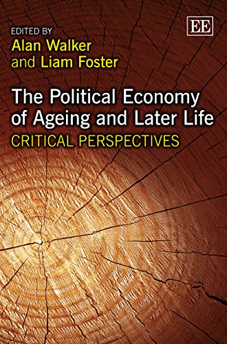 Stock image for The Political Economy of Ageing and Later Life: Critical Perspectives (Elgar Mini Series) for sale by Books From California