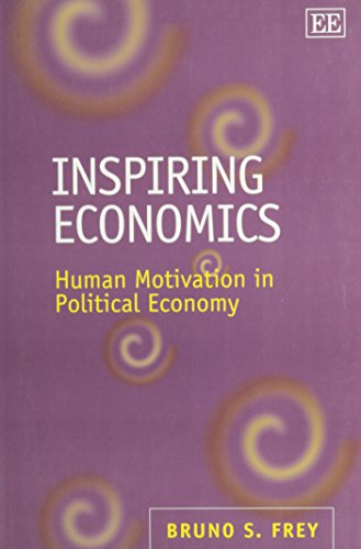 9781843762614: Inspiring Economics: Human Motivation in Political Economy