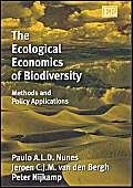 The Ecological Economics of Biodiversity: Methods and Policy Applications (9781843762706) by Nunes, Paulo A.L.D.; Van Den Bergh, Jeroen C.J.M.; Nijkamp, Peter