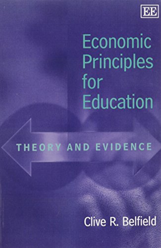 9781843762737: Economic Principles for Education: Theory and Evidence