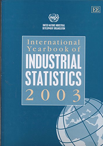 Beispielbild fr International Yearbook of Industrial Statistics 2003 (International Yearbook of Industrial Statistics series) zum Verkauf von WorldofBooks