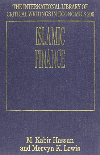 Islamic Finance (The International Library of Critical Writings in Economics series, 206) (9781843763130) by Hassan, M. K.; Lewis, Mervyn K.