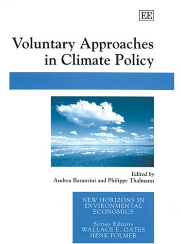 Stock image for Voluntary Approaches in Climate Policy (New Horizons in Environmental Economics series) for sale by MusicMagpie