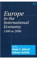 Beispielbild fr Europe in the International Economy, 1500 to 2000 zum Verkauf von Blackwell's