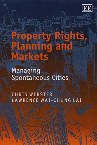 Imagen de archivo de Property Rights, Planning and Markets: Managing Spontaneous Cities a la venta por WorldofBooks