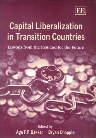 Beispielbild fr Capital Liberalization in Transition Countries: Lessons from the Past and for the Future zum Verkauf von Wonder Book