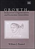 Growth, Industrial Organization and Economic Generalities (9781843763505) by William J. Baumol