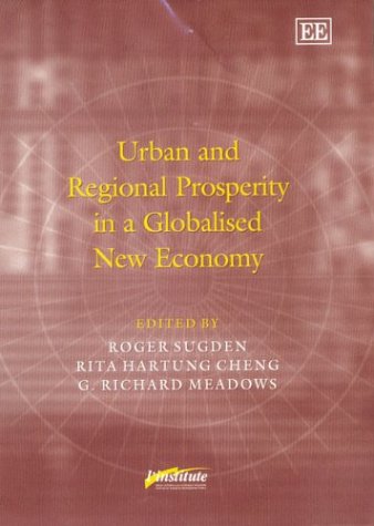 Stock image for Urban and Regional Prosperity in a Globalised New Economy (Published in Association With Institute for Industrial Development Policy, Universities of Birmingham, . Ferrara, Italy and Wisconsin, Milwaukee, Us) for sale by Mispah books
