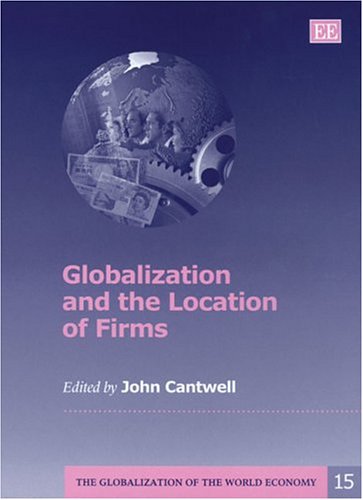 Stock image for Globalization and the Location of Firms (The Globalization of the World Economy series, 15) for sale by Irish Booksellers
