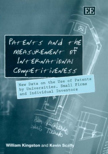 Stock image for Patents and the Measurement of International Competitiveness: New Data on the Use of Patents by Universities, Small Firms and Individual Inventors for sale by Irish Booksellers