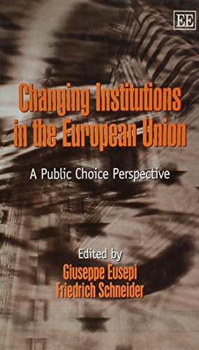 Stock image for Changing Institutions in the European Union: A Public Choice Perspective for sale by medimops