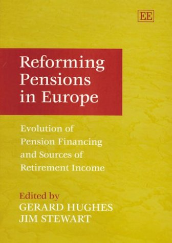 Imagen de archivo de Reforming Pensions in Europe: Evolution of Pension Financing and Sources of Retirement Income a la venta por Phatpocket Limited