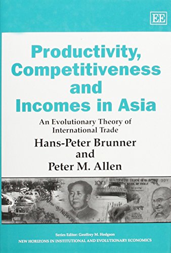 Imagen de archivo de Productivity, Competitiveness And Incomes in Asia: An Evolutionary Theory of International Trade (New Horizons in Institutional And Evolutionary Economics Series) a la venta por Mispah books