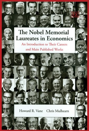 Stock image for The Nobel Memorial Laureates in Economics: An Introduction to Their Careers And Main Published Works for sale by Books From California
