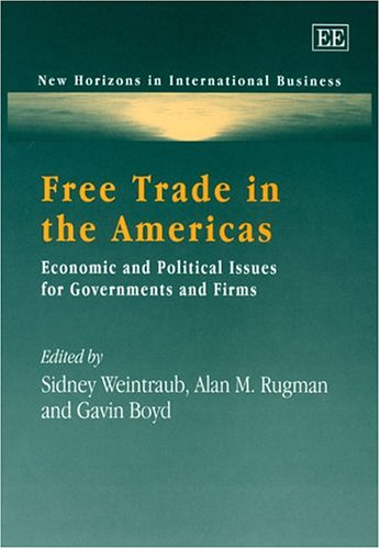 Stock image for Free Trade in the Americas: Economic and Political Issues for Governments and Firms (New Horizons in International Business series) for sale by HPB-Red