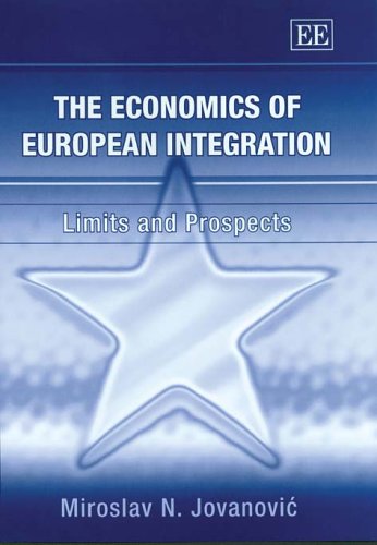 Stock image for The Economics of European Integration: Limits and Prospects for sale by Bookmonger.Ltd