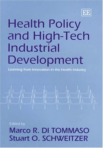 Health Policy And High-tech Industrial Development: Learning From Innovation In The Health Industry