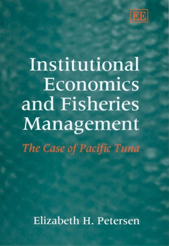 Beispielbild fr Institutional Economics And Fisheries Management: The Case of Pacific Tuna zum Verkauf von Books From California