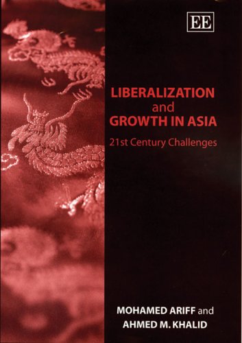 Beispielbild fr Liberalization and Growth in Asia: 21st Century Challenges zum Verkauf von Bestsellersuk