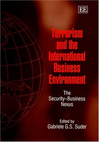 Imagen de archivo de Terrorism and the International Business Environment: The Security-Business Nexus a la venta por medimops