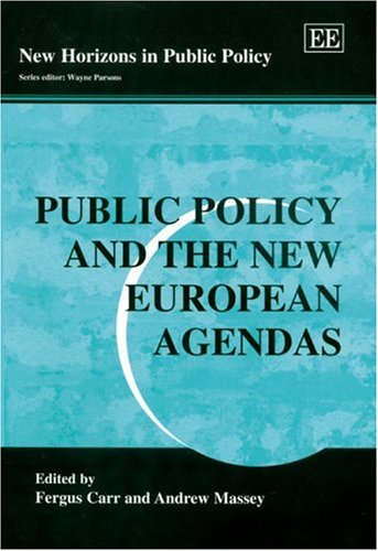 Stock image for Public Policy and the New European Agendas (New Horizons in Public Policy Series) for sale by Anybook.com